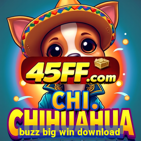 buzz big win download